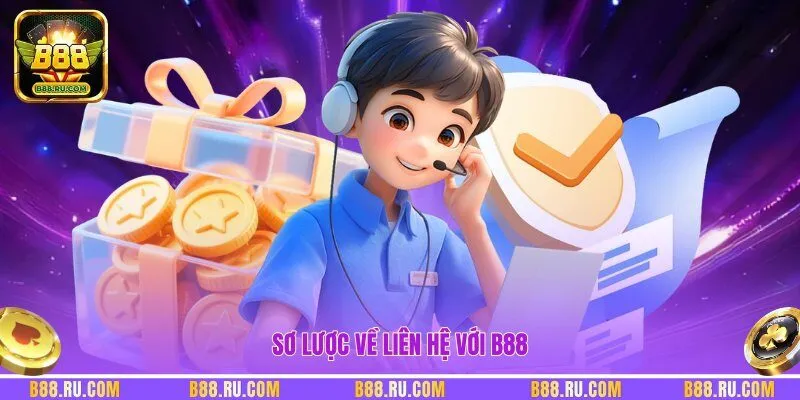 Sơ lược về liên hệ với B88
